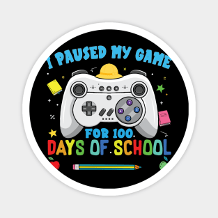 I Paused My Game For 100 Days Of School Video Gamer Magnet